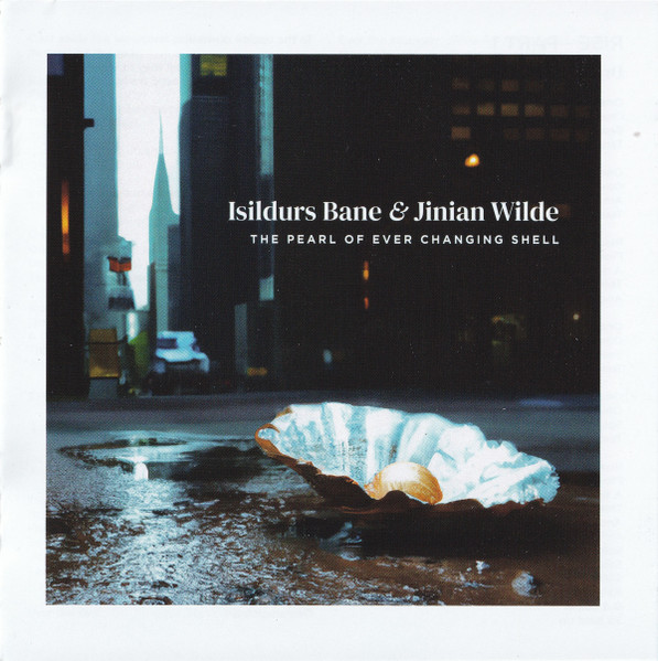 ISILDURS BANE & JINIAN WILDE - The pearl of ever changing shell